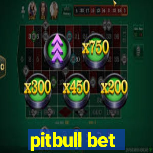 pitbull bet